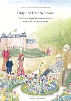 Eddy und Herr Neumann: Ein Schwetzinger Schlossgartenführer für Kinder und Erwachsene 3897358840 Book Cover