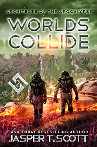 Worlds Collide (Architects of the Apocalypse Book 2)