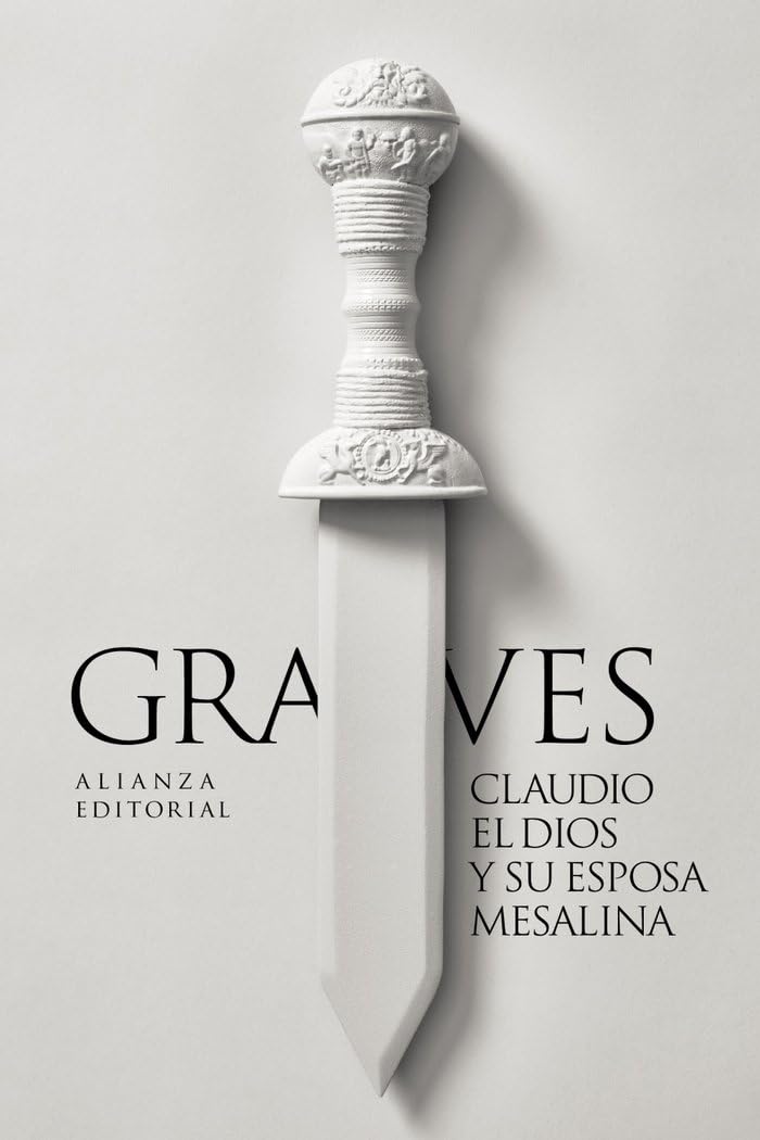 Claudio el dios y su esposa Mesalina (El libro de bolsillo - Bibliotecas de autor - Biblioteca Graves)
