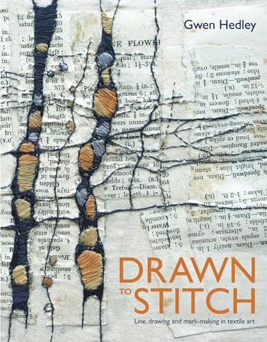 Drawn to Stitch: Line, Drawing and Mark-Making in Textile Art