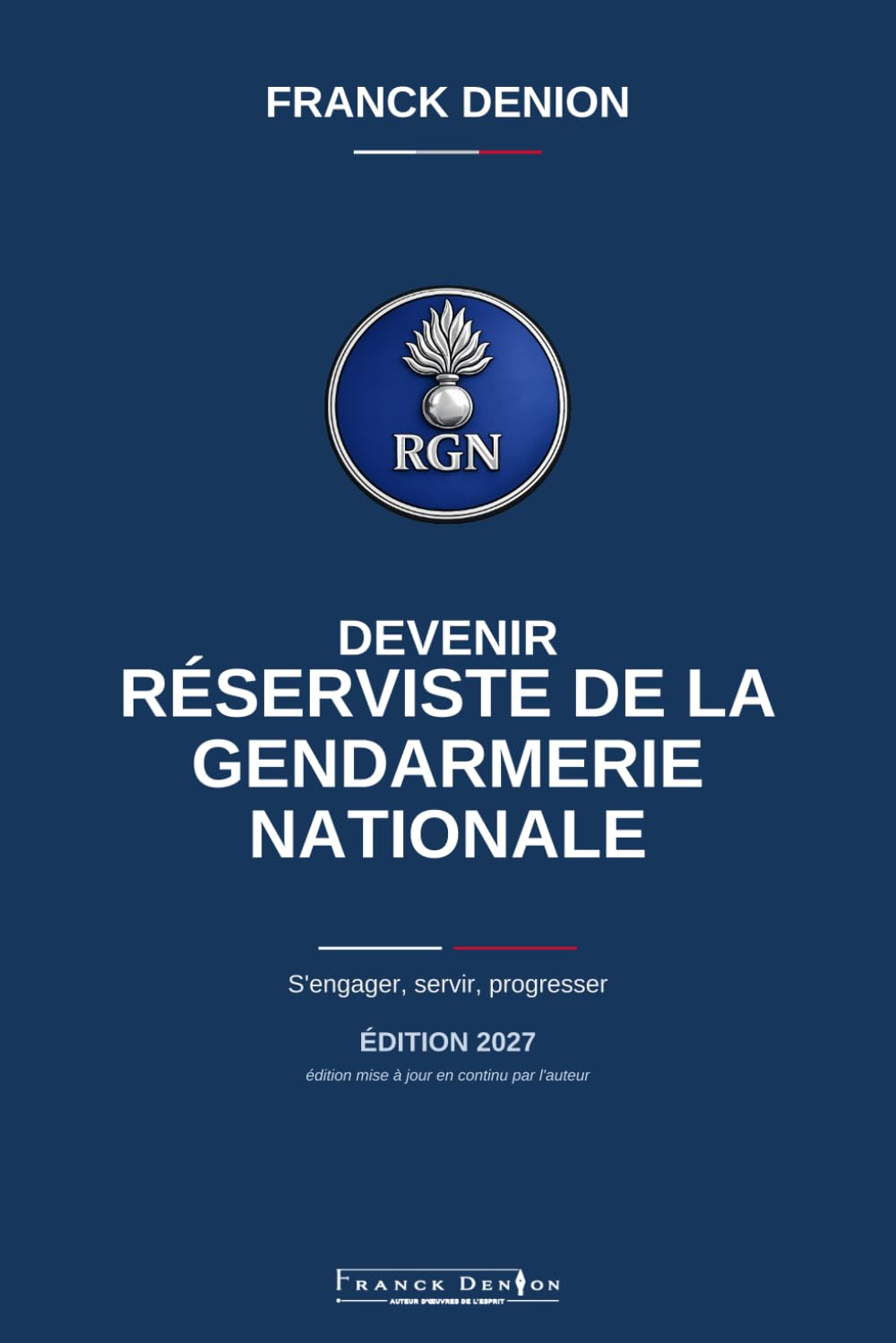 Devenir réserviste de la Gendarmerie nationale: Le guide complet pour s’engager, servir, progresser