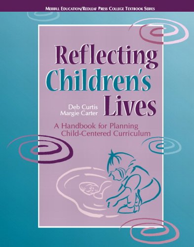 Reflecting Children's Lives: A Handbook for Planning Child-Centered Curriculum (Merrill Education/Redleaf Press...