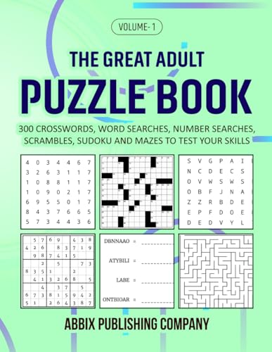 The Great Adult Puzzle Book: Crosswords, Word Searches, Number Searches, Scrambles, Sudoku and Mazes to Test Your Skills