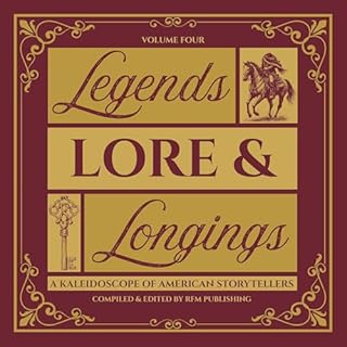 Legends, Lore, and Longings Audiobook By RF Media LLC, Washington Irving, Harriet Beecher Stowe, HP Lovecraft, Cornelia Meigs