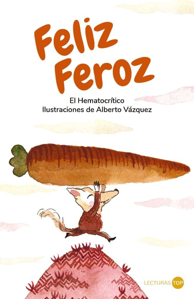 Feliz Feroz (LECTURAS TOP - Infantil)