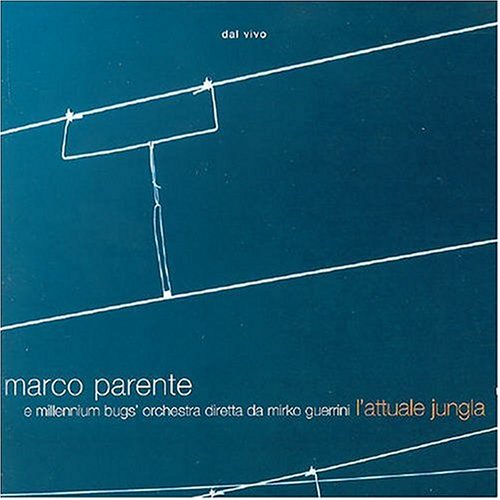 Parente, L\'ATTUALE GIUNGLA