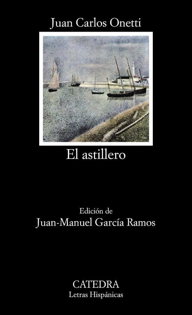 El Astillero (Letras Hispánicas)
