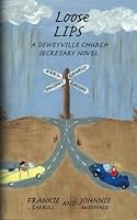 Loose LIPS: A Deweyville Church Secretary Novel (The Deweyville Church Secretary) (Volume 2) 1492988502 Book Cover