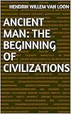  Ancient Man: The Beginning of Civilizations (English Edition)