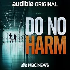 Do No Harm Podcast Por Audible | NBC News arte de portada