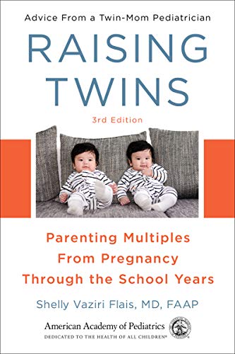 Raising Twins: Parenting Multiples From Pregnancy Through the School Years