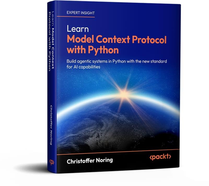Learn Model Context Protocol with Python: Build agentic systems in ...