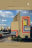  Urban Maps: Instruments of Narrative and Interpretation in the City