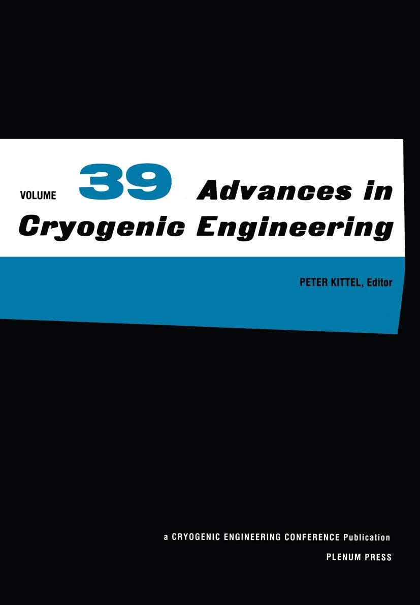 Advances in Cryogenic Engineering, Vol. 39, Part A and B (2 Volumes)