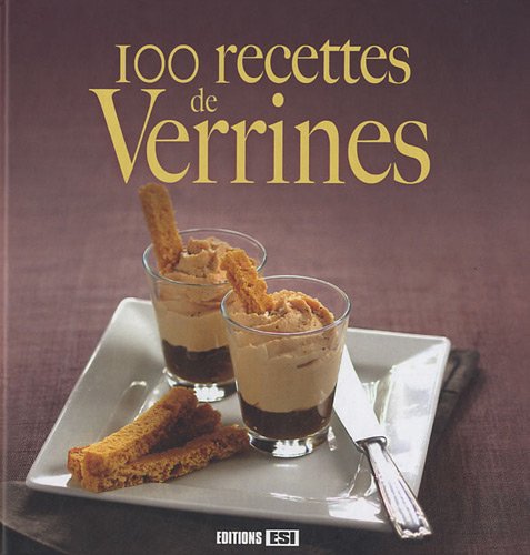 100 RECETTES DE VERRINES*