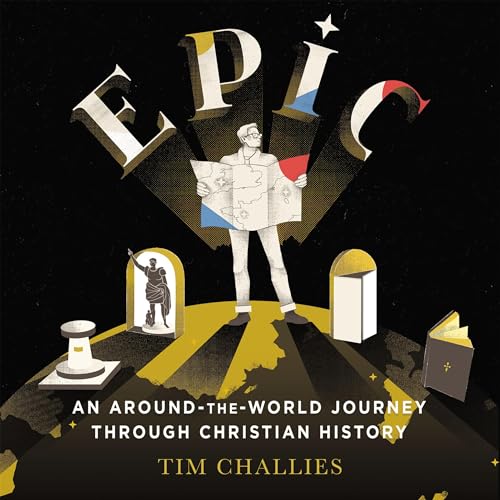 Epic by Tim Challies episode artwork