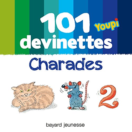 Télécharger Youpi, 101 charades (101 Youpi) livre En ligne
