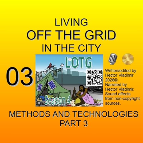 03 Methods and tech for living off grid - part 3 #offgrid #offgridlife