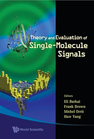 THEORY AND EVALUATION OF SINGLE-MOLECULE SIGNALS THEORY AND EVALUATION OF SINGLE-MOLECULE SIGNALS book cover