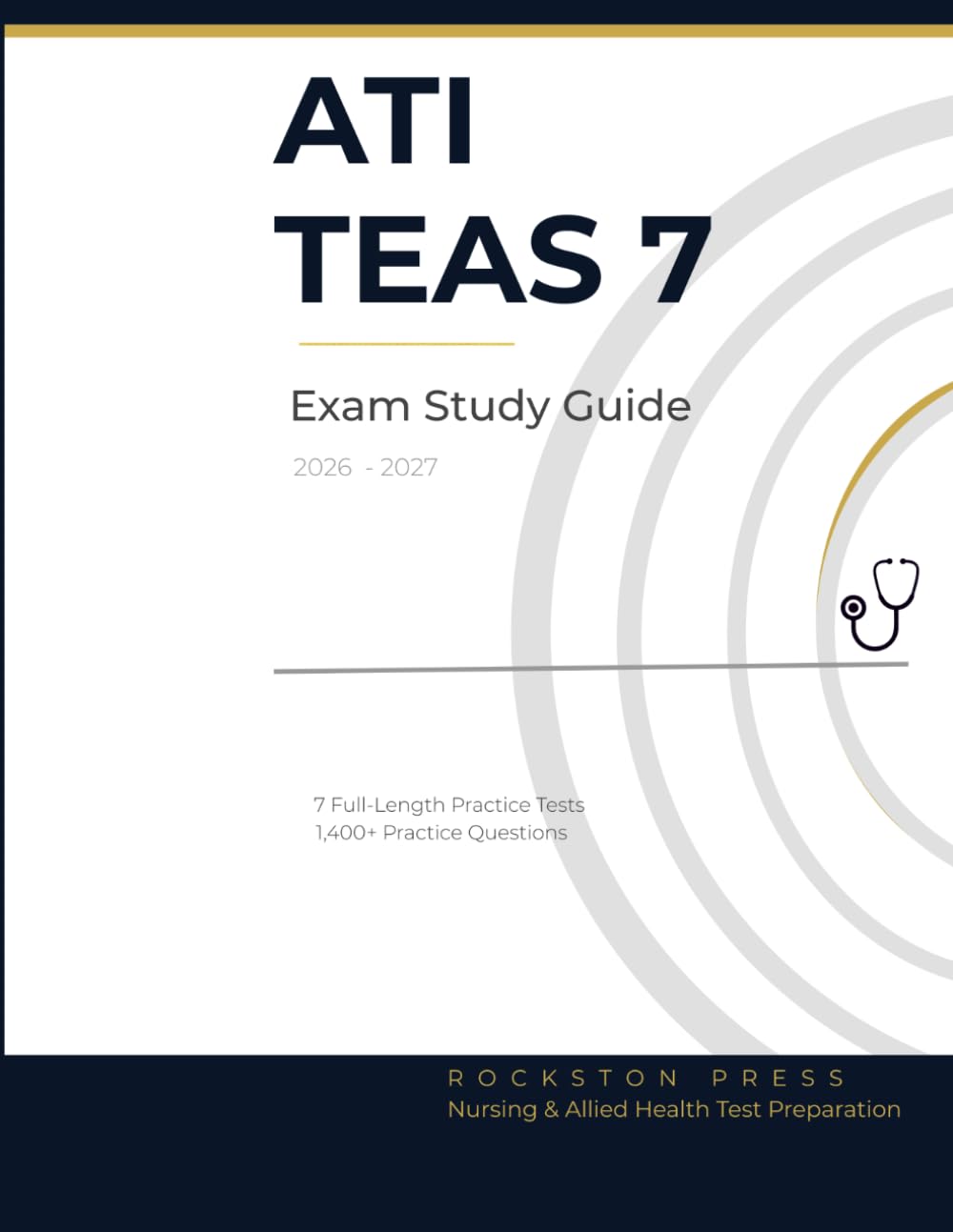 ATI TEAS 7 Exam Study Guide 2026-2027: Comprehensive Prep with 7 Full-Length Practice Tests, 1,400+ Practice Questions and Expert Strategies to Pass the ATI TEAS on Your First Attempt