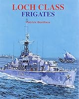 Loch Class Frigates 1904459544 Book Cover
