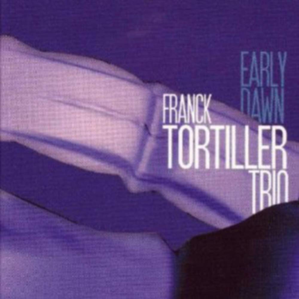 Early Dawn [Audio CD] FRANCK TORTILLER TRIO