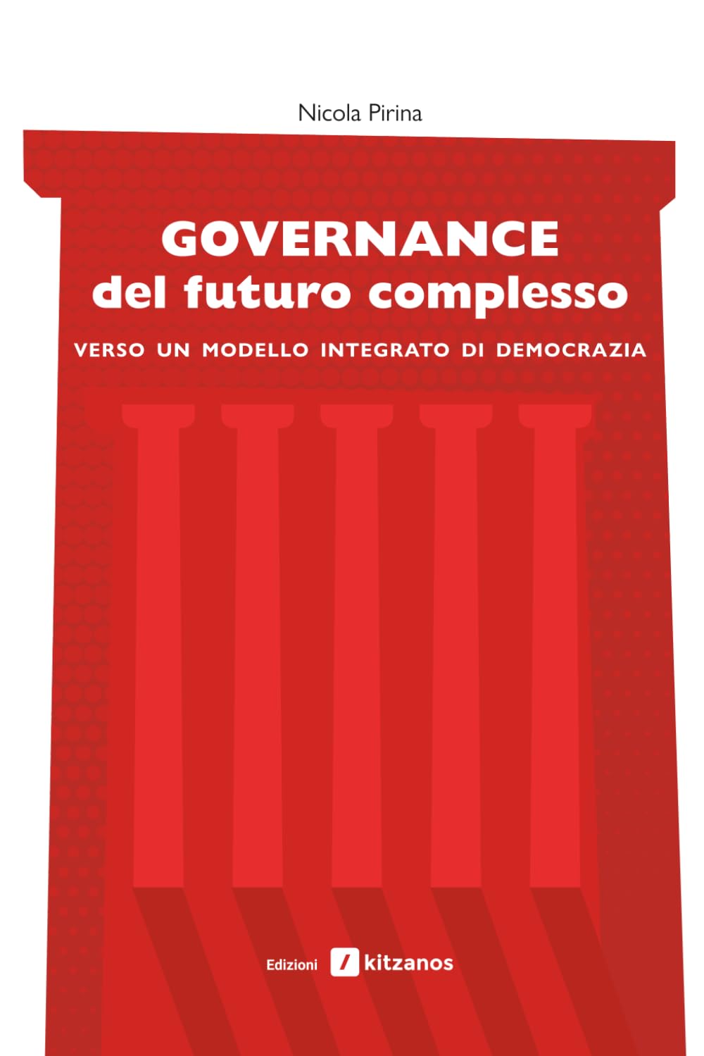 Governance del futuro complesso: Verso un modello integrato di democrazia