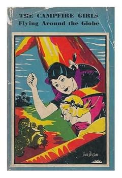 Hardcover The Campfire Girls Flying Around the Globe Book