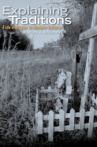 Explaining Traditions: Folk Behavior in Modern Culture (Material Worlds)