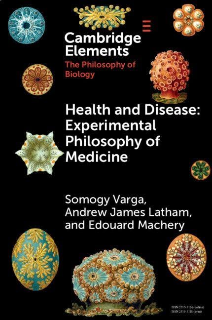 Health and Disease: Experimental Philosophy of Medicine (Elements in the Philosophy of Biology)