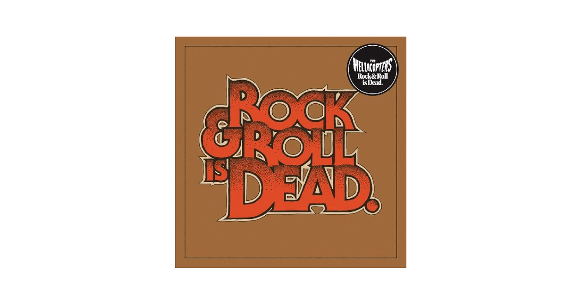 洋楽 The Hellacopters / Rock & Roll Is Dead. The Hellacopters - 