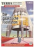  Die galaktische Föderation. III. Band der Trilogie. Der galaktische Krieg. Terra Sonderband. Utopische Romane. Science Fiction. Nr. 5.