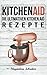 Produktbild Kitchen Aid: Die ultimativen Kitchen Aid Rezepte