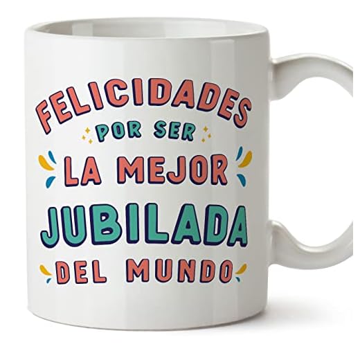 MUGFFINS Tazas para JUBILADA mujer - En Español - Felicidades por ser el mejor - 11 oz / 330 ml - Regalo original y divertido