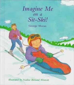 Hardcover Imagine Me on a Sit-Ski! Book