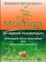 Moringa - der essbare Wunderbaum 8461606205 Book Cover