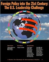 Foreign Policy into the 21st Century: The U.S. Leadership Challenge