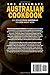 The Ultimate Australian Cookbook: 111 Dishes From Australia To Cook Right Now (World Cuisines)