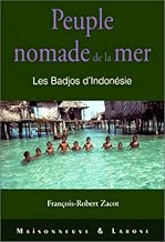 Download Peuple nomade de la mer. Les Badjos d'Indonésie PDF