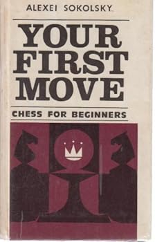 Hardcover Your First Move: Chess for Beginners Book