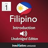 Learn Filipino - Level 1 Introduction to Filipino Volume 1: Lessons 1-25