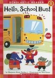 Hello, School Bus! (Scholastic Reader)