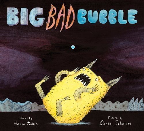 Big Bad Bubble by Adam Rubin (2014-05-06)