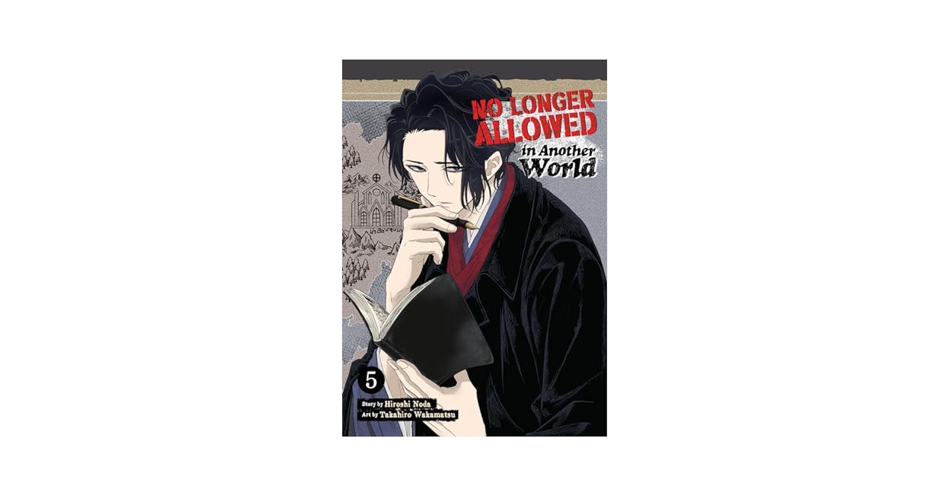 No Longer Allowed In Another World Vol. 5: Noda, Hiroshi