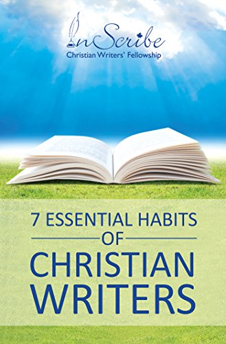 7 Essential Habits of Christian Writers