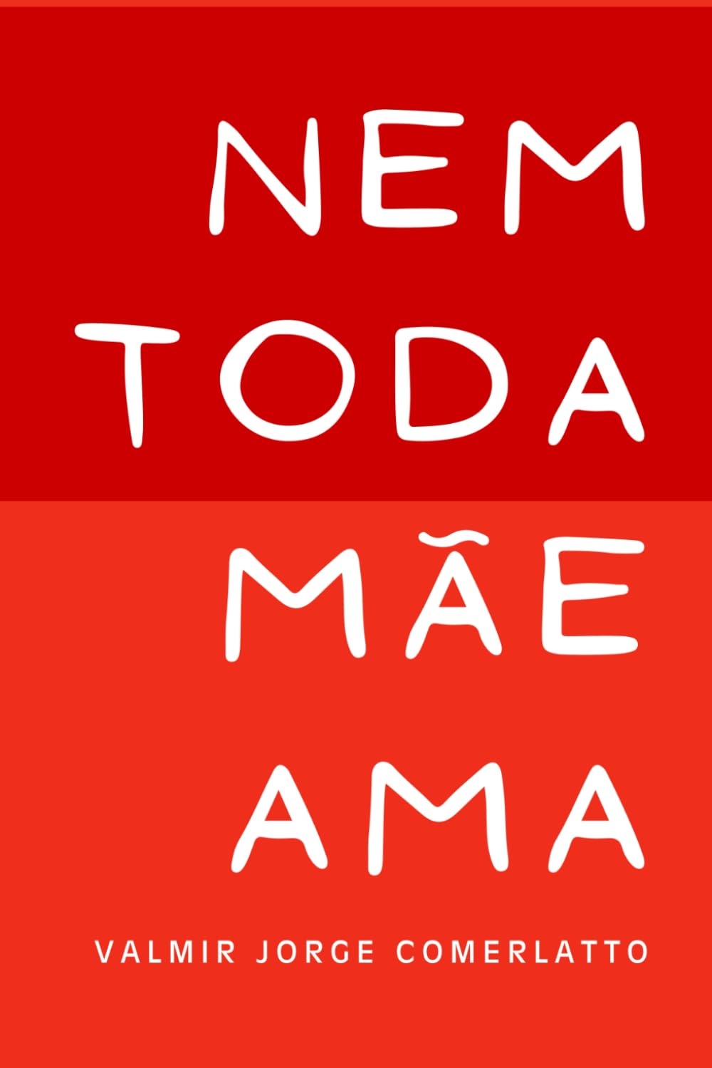 NEM TODA MÃE AMA: Sobre o afeto que nunca veio — e o silêncio que formou gerações