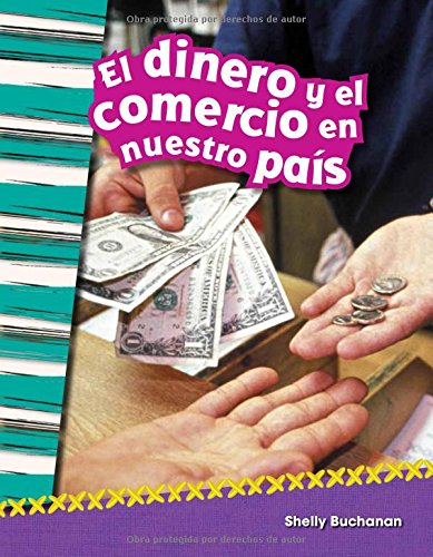 El Dinero Y El Comercio En Nuestro País