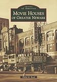 Movie Houses of Greater Newark (Images of America)