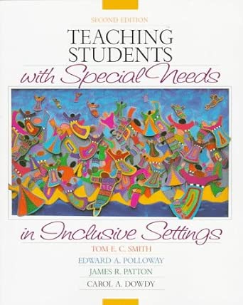 Teaching Students With Special Needs in Inclusive Settings: Smith, Tom ...