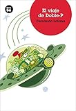 El viaje de Doble-P: 5 (Jóvenes Lectores)
